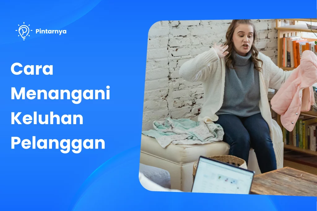 Cara Menangani Keluhan Pelanggan