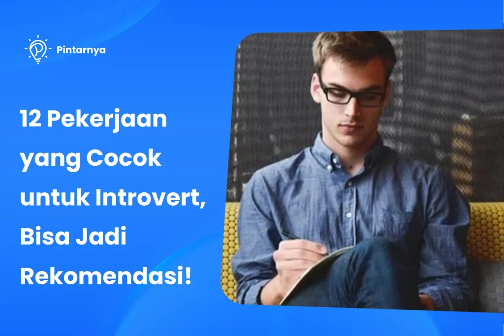 Pekerjaan yang Cocok untuk Introvert