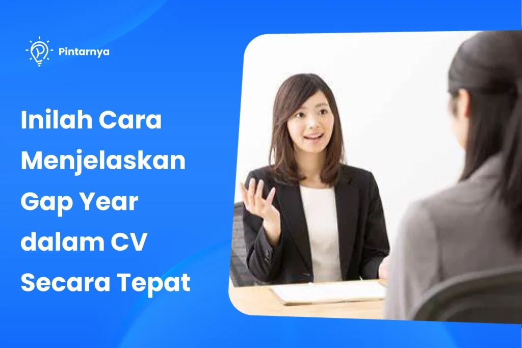 Cara Menjelaskan Gap Year dalam CV